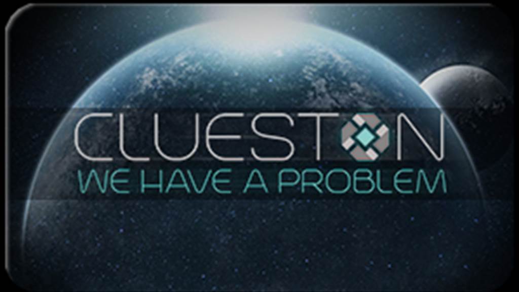 CLUESTON – WE HAVE A PROBLEM