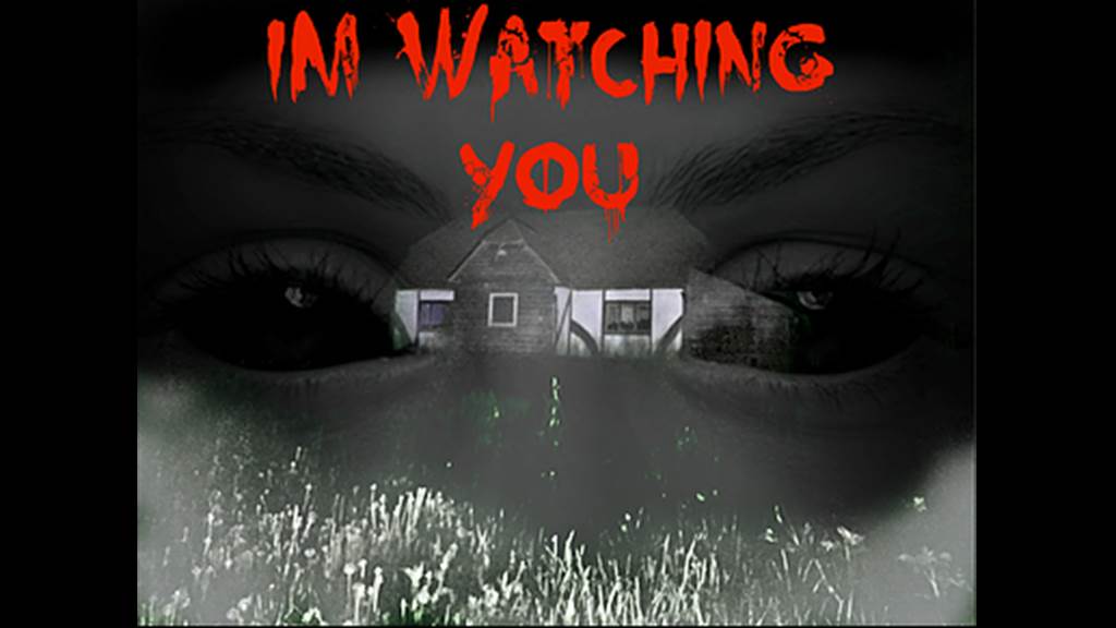 I'M WATCHING YOU
