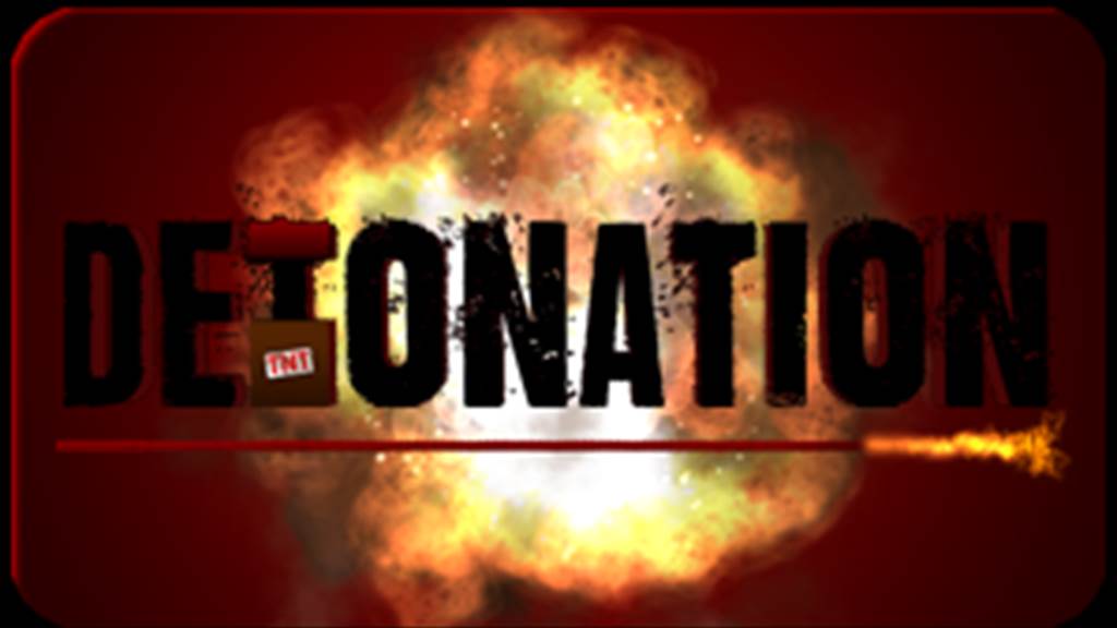 DETONATION!