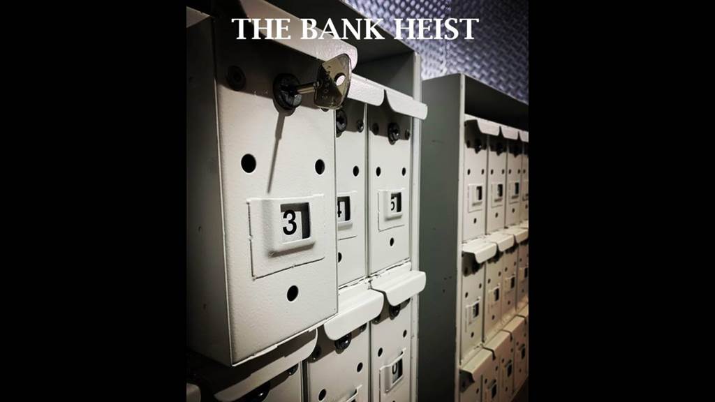 The Bank Heist