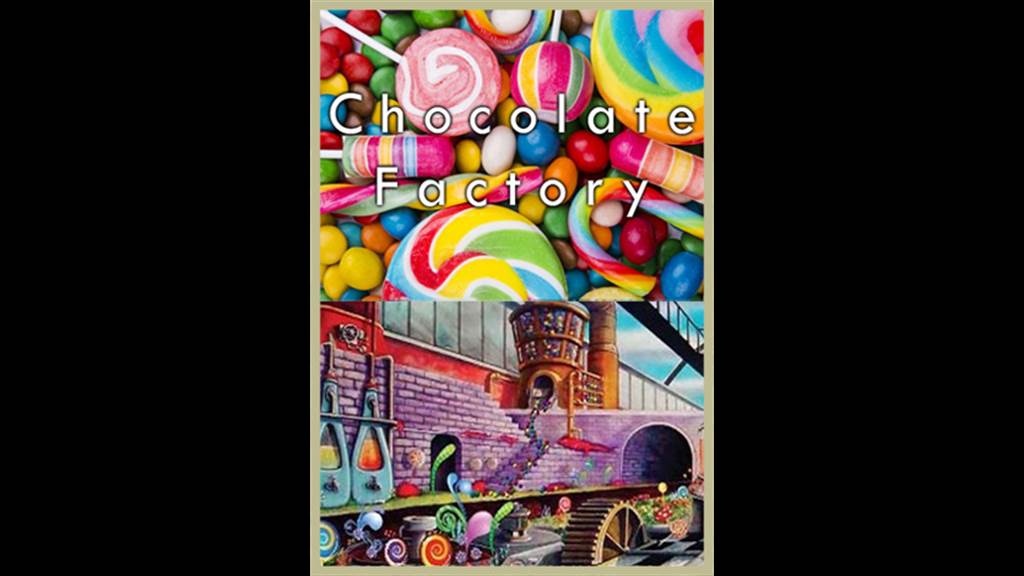 Chocolate Factory