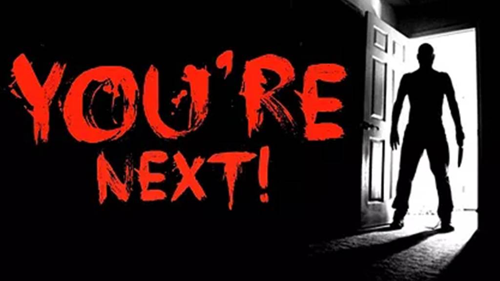 YOU'RE NEXT!