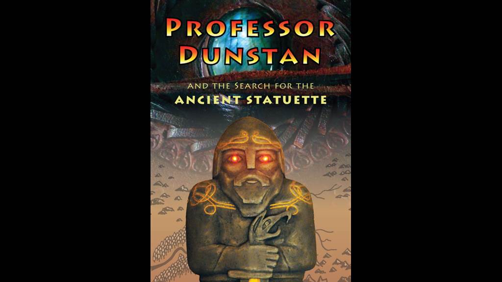 Professor Dunstan and the Search for the Ancient Statuette