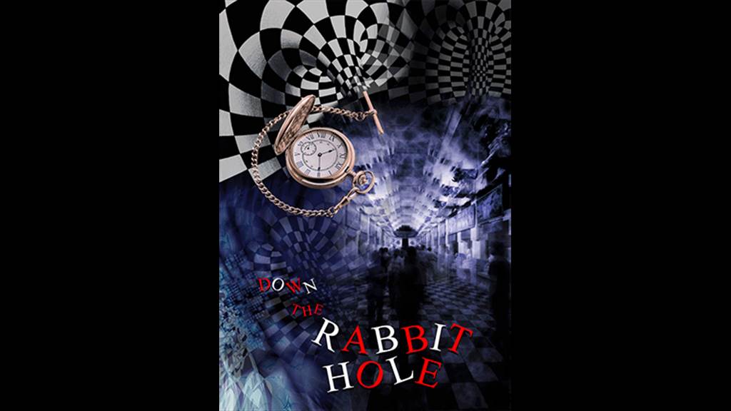 DOWN THE RABBIT HOLE