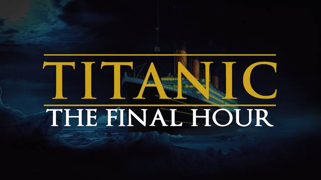 Titanic: The Final Hour