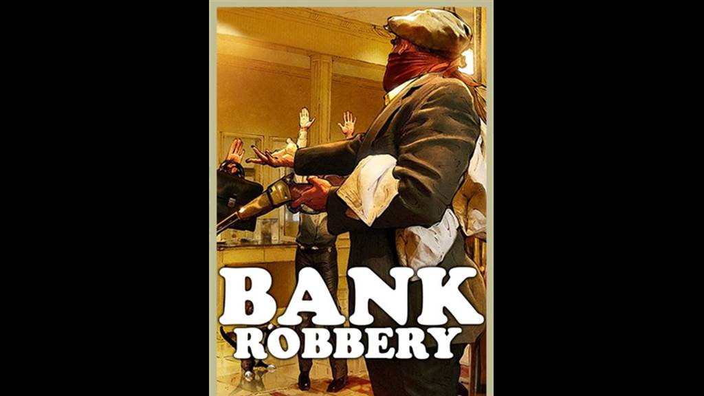 The Bank Robbery