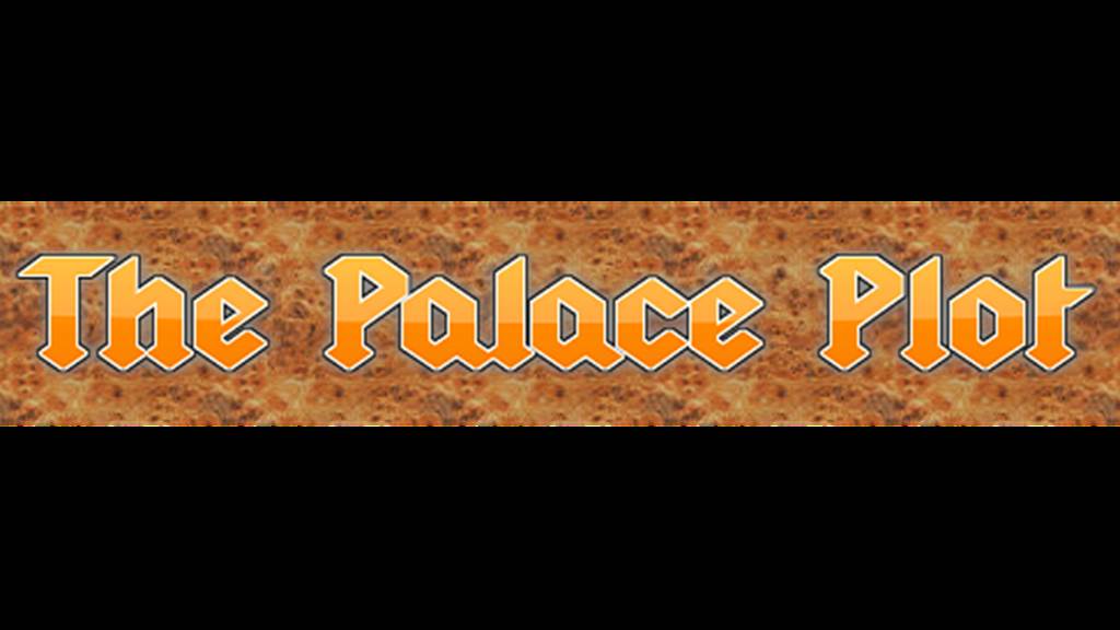 Quest For The Throne- Palace Plot