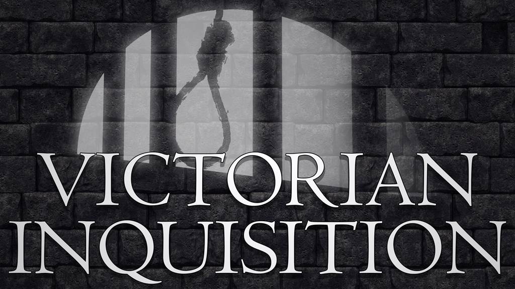 Victorian Inquisition