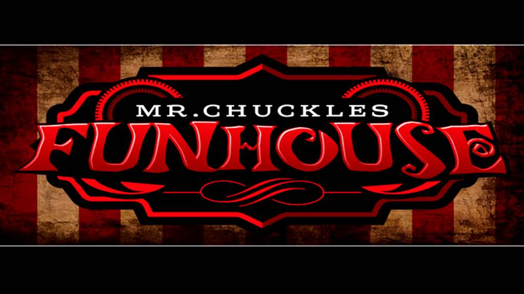 Mr Chuckles Funhouse