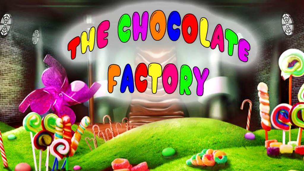 The Chocolate Factory