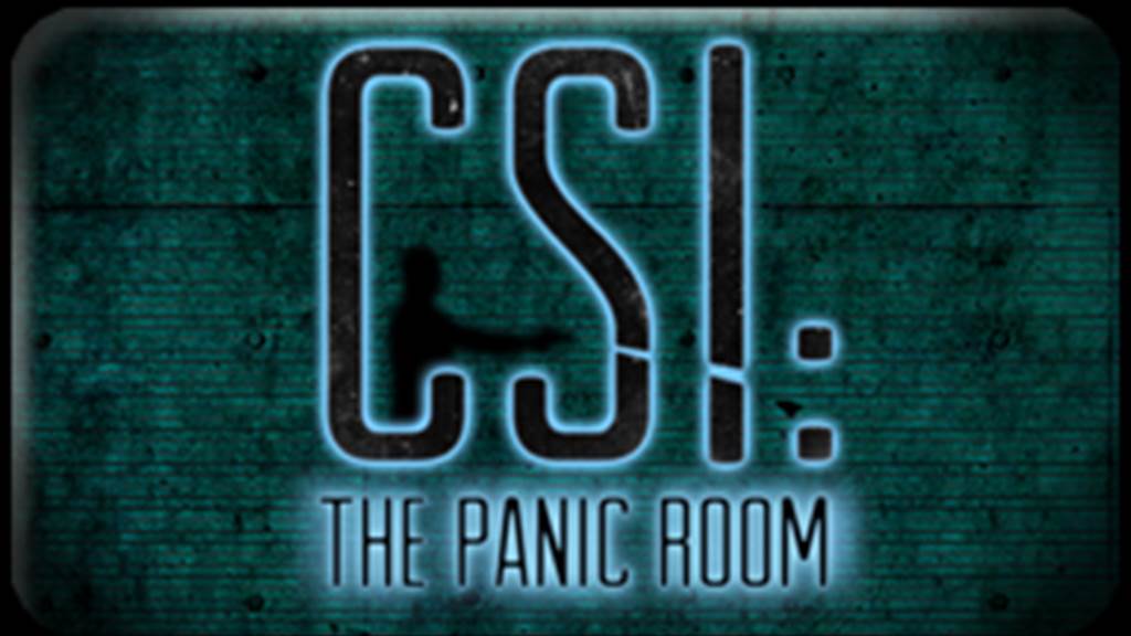 CSI: The Panic Room